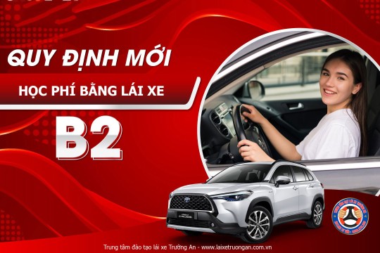 Học Bằng Lái Xe B2 Bao Nhiêu Tiền? Bảng Giá Chi Tiết Năm 2024